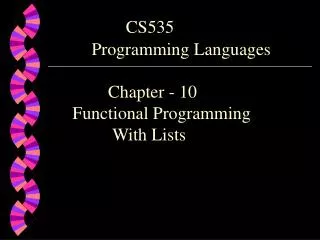 CS535 Programming Languages Chapter - 10