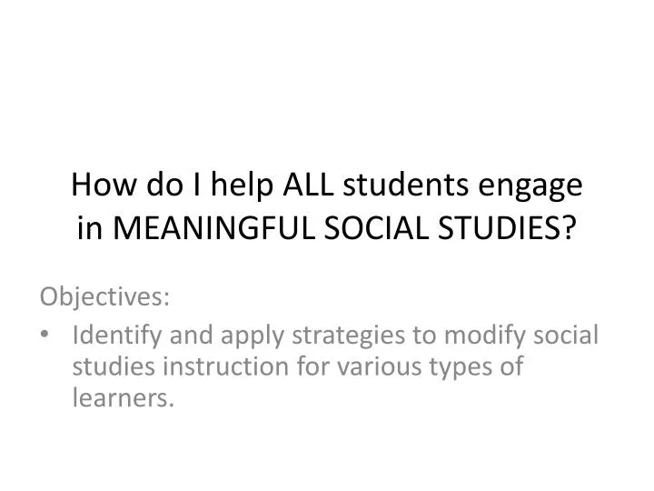 how do i help all students engage in meaningful social studies
