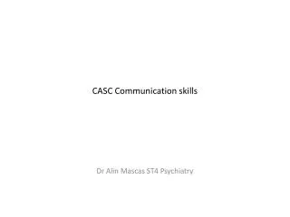 CASC Communication skills