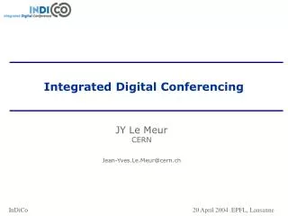 Integrated Digital Conferencing