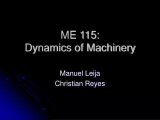 ME 115: Dynamics of Machinery
