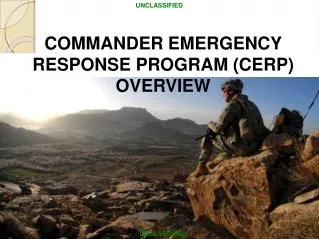 COMMANDER EMERGENCY RESPONSE PROGRAM (CERP) OVERVIEW