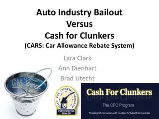 Auto Industry Bailout Versus Cash for Clunkers (CARS: Car Allowance Rebate System)