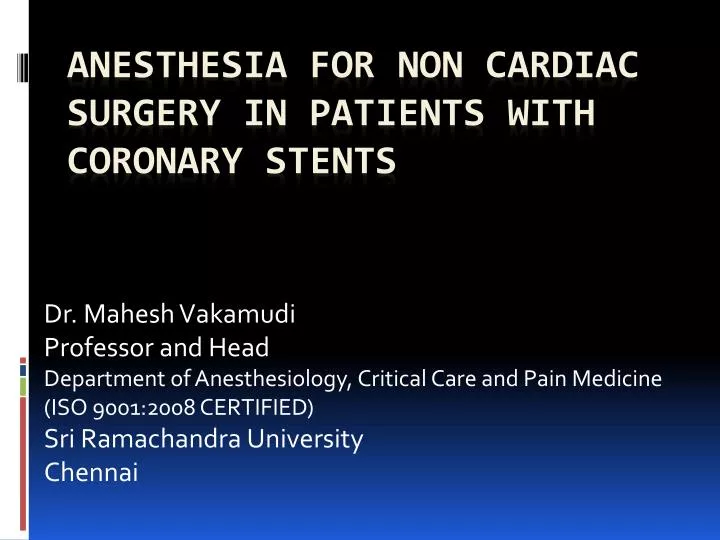 anesthesia for non cardiac surgery in patients with coronary stents