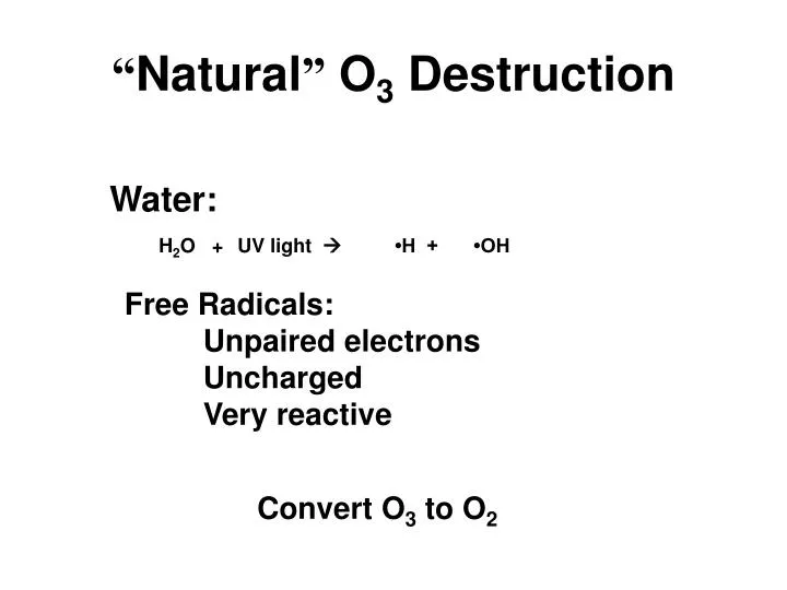 natural o 3 destruction