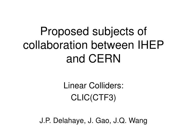 proposed subjects of collaboration between ihep and cern