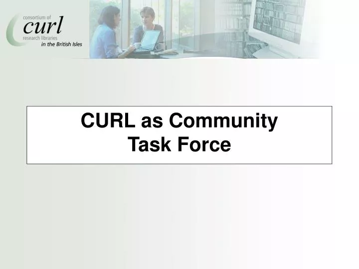 curl as community task force