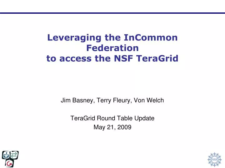 leveraging the incommon federation to access the nsf teragrid