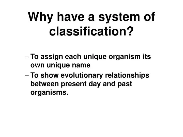 why have a system of classification
