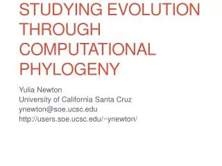 Studying Evolution Through Computational Phylogeny