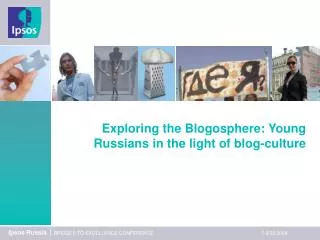 Exploring the Blogosphere: Young Russians in the light of blog-culture
