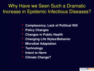 Why Have we Seen Such a Dramatic Increase in Epidemic Infectious Diseases?