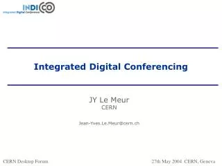 Integrated Digital Conferencing