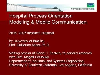 Hospital Process Orientation Modeling &amp; Mobile Communication. 2006 -2007 Research proposal