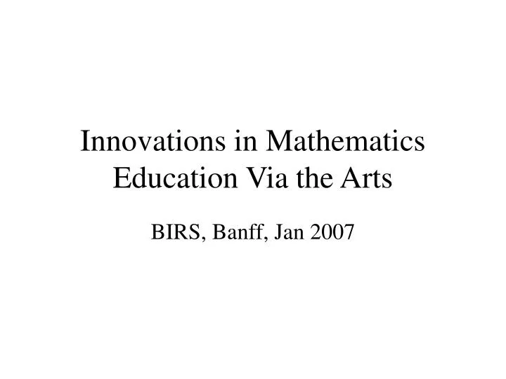 innovations in mathematics education via the arts