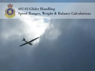 402.03 Glider Handling Speed Ranges, Weight &amp; Balance Calculations