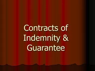 Contracts of Indemnity &amp; Guarantee