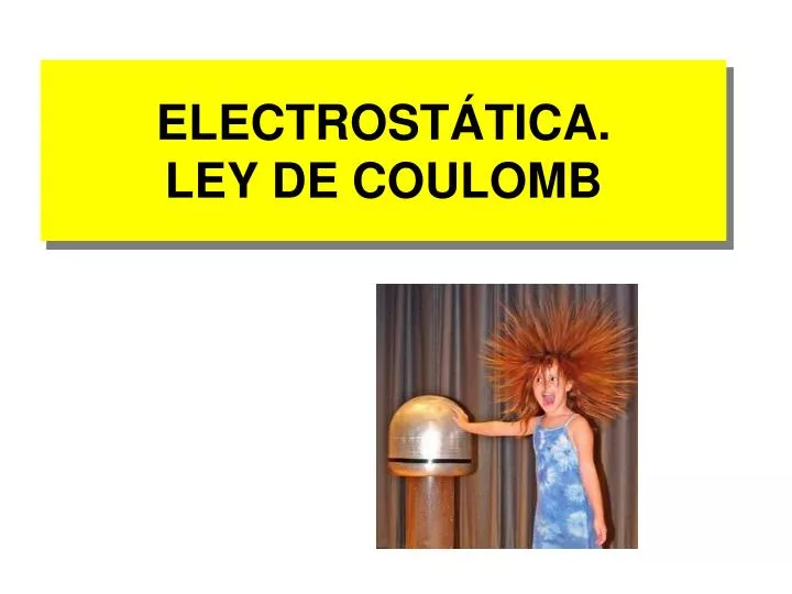 electrost tica ley de coulomb