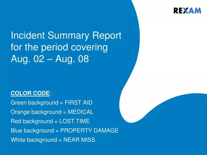 incident summary report for the period covering aug 02 aug 08