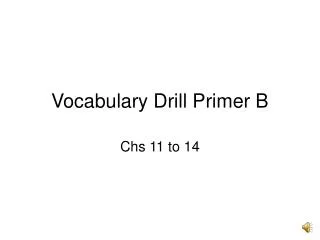 Vocabulary Drill Primer B