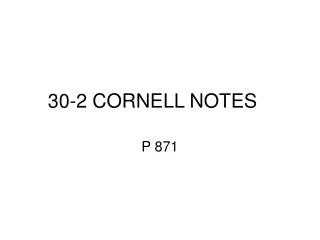 30-2 CORNELL NOTES