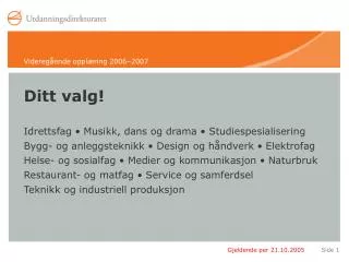 ditt valg