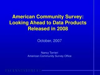 American Community Survey: Looking Ahead to Data Products Released in 2008