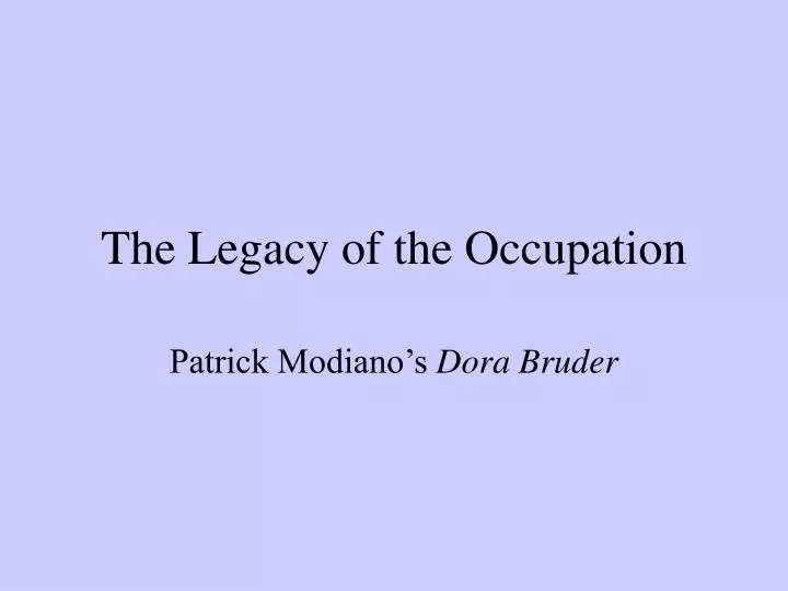 the legacy of the occupation