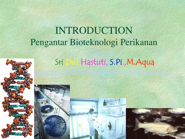 introduction pengantar bioteknologi perikanan