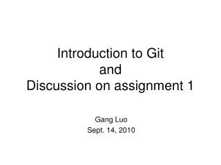 Introduction to Git and Discussion on assignment 1