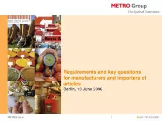 Requirements and key questions for manufacturers and importers of articles Berlin, 13 June 2006