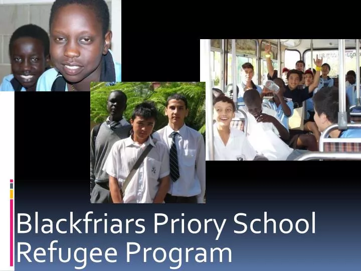 blackfriars priory school refugee program