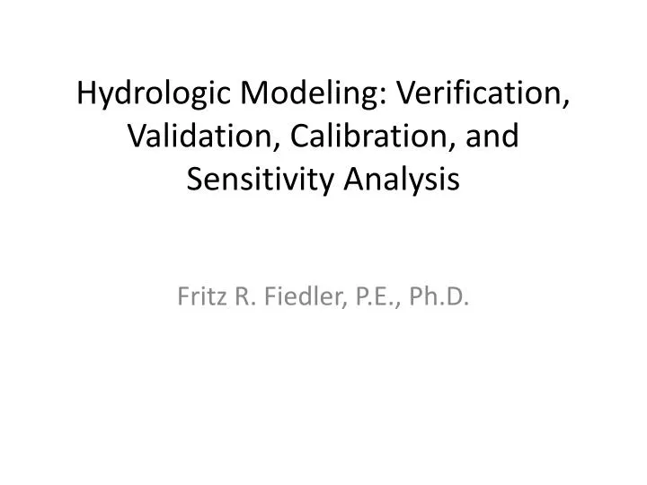 hydrologic modeling verification validation calibration and sensitivity analysis
