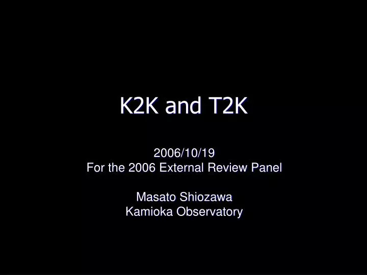 k2k and t2k