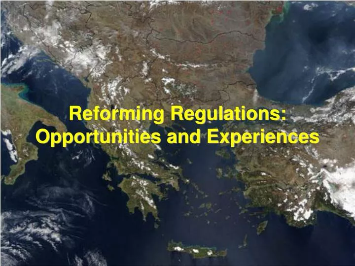 reforming regulations opportunities and experiences
