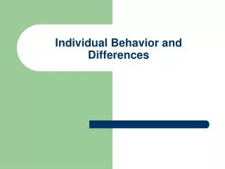 Individual Behavior and Differences