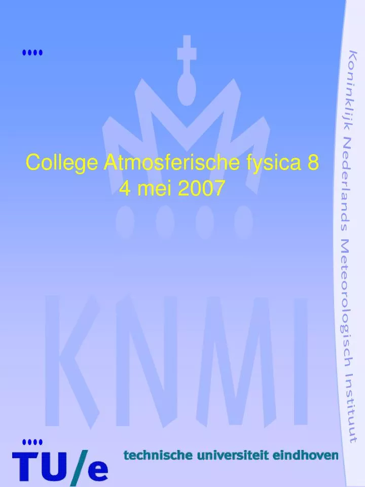 college atmosferische fysica 8 4 mei 2007