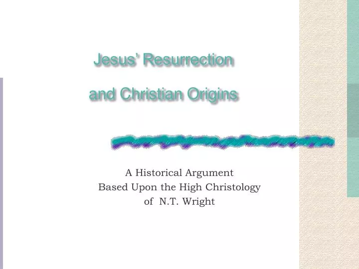 jesus resurrection and christian origins