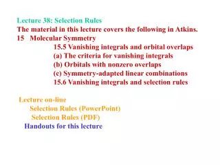 Lecture 38: Selection Rules The material in this lecture covers the following in Atkins.