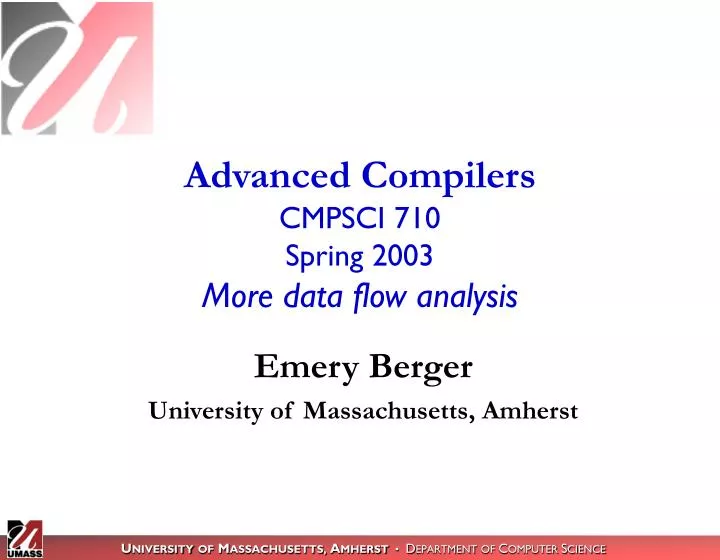 advanced compilers cmpsci 710 spring 2003 more data flow analysis