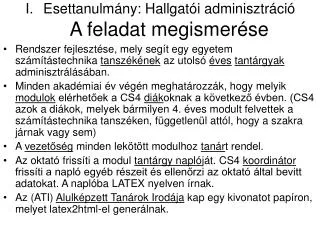 esettanulm ny hallgat i adminisztr ci a feladat megismer se