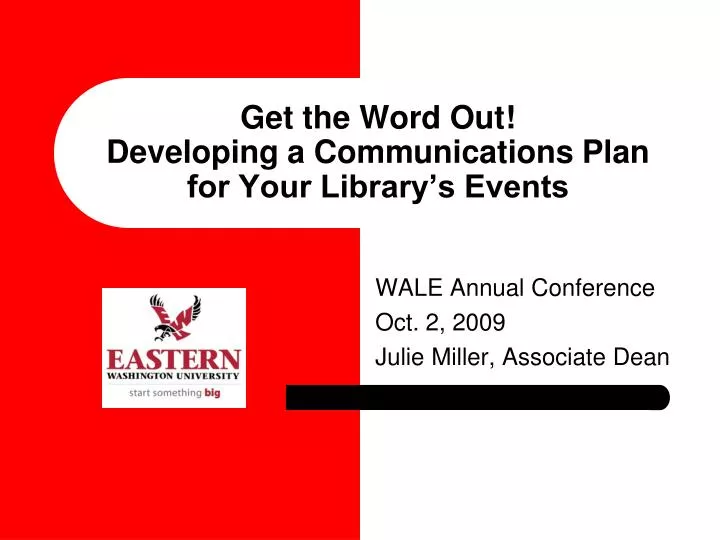 get the word out developing a communications plan for your library s events