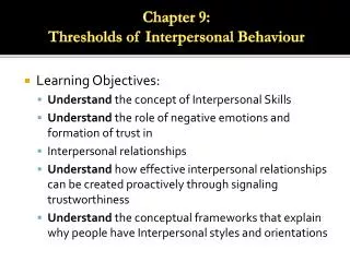 Learning Objectives: Understand the concept of Interpersonal Skills