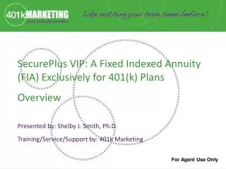 SecurePlus VIP: A Fixed Indexed Annuity (FIA) Exclusively for 401(k) Plans Overview