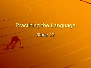 practicing the language