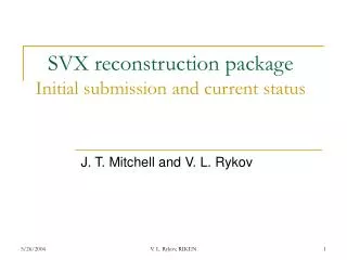 SVX reconstruction package Initial submission and current status