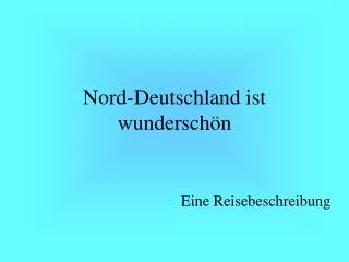 nord deutschland ist wundersch n