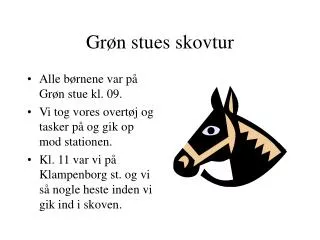 gr n stues skovtur