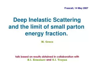 Deep Inelastic Scattering and the limit of small parton energy fraction.