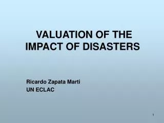 VALUATION OF THE IMPACT OF DISASTERS